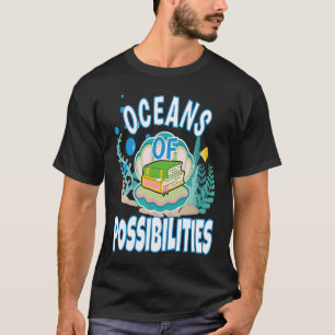 Oceans Of Possibilities Teacher And Students Summe T-Shirt