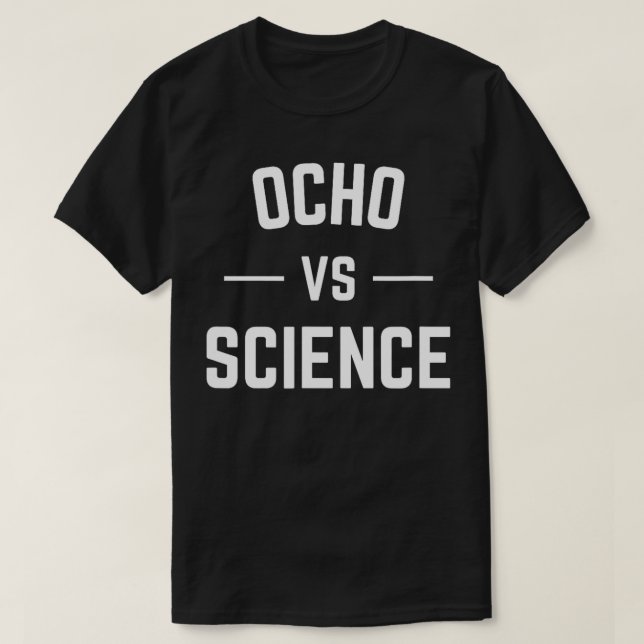 Ocho Verus Science Slogan Funny Boxing Sports Quot T-Shirt (Design Front)