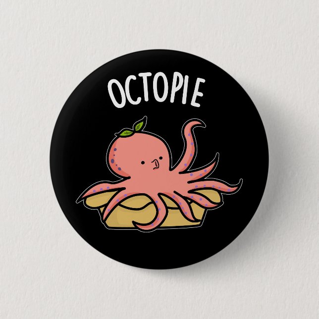 Octo-pie Funny Octopus Pie Pun Dark BG 6 Cm Round Badge (Front)
