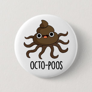 Octo-poos Funny Octopus Pun  6 Cm Round Badge