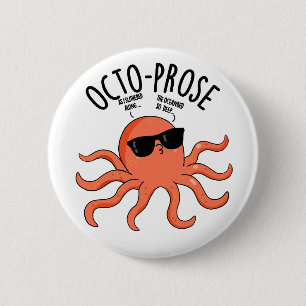 Octo-prose Funny Octopus Pun  6 Cm Round Badge