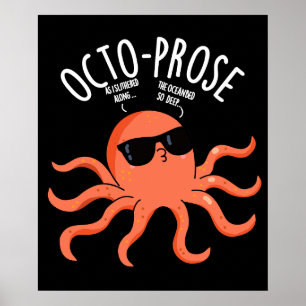 Octo-prose Funny Octopus Pun Dark BG Poster
