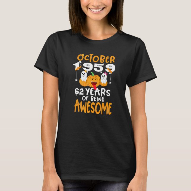 October 1959 62 Years Of Being Awesome 62nd Birthd T-Shirt (Front)