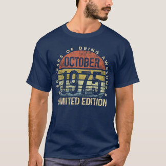 October 1975 Limited Edition 50YearOld 50th Birthd T-Shirt