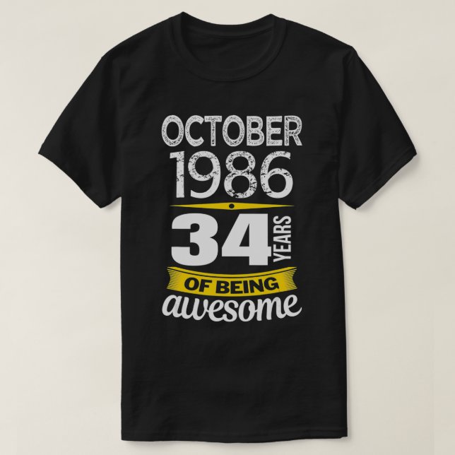October 1986 34 years of being awesome 34th Birthd T-Shirt (Design Front)