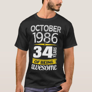 October 1986 34 years of being awesome 34th Birthd T-Shirt
