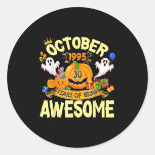 October 1995 30 Years Of Being Awesome Funny Hallo Classic Round Sticker