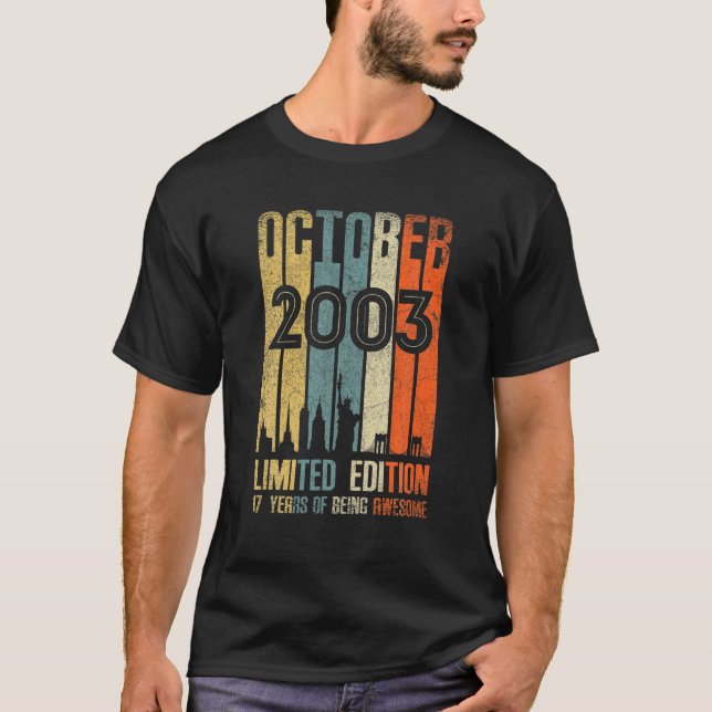 October 2003 T 17 Year Old 2003 Birthday Gift T-Shirt (Front)