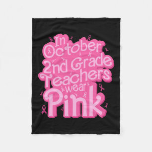 October 2nd Grade Teacher Wear Pink Breast Cancer Fleece Blanket
