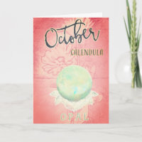 October Calendula and Opal Birthday