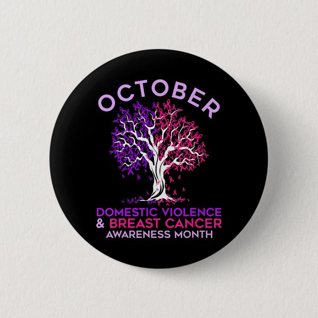 October Domestic Violence & Breast Cancer 6 Cm Round Badge (Front)