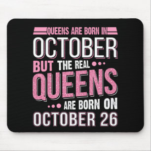 October Gift The Real Queen October 26 Mouse Mat