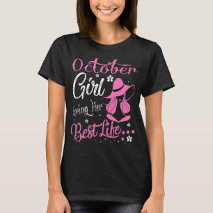 October Girl Living Her Best Life Birthday Gift T-Shirt