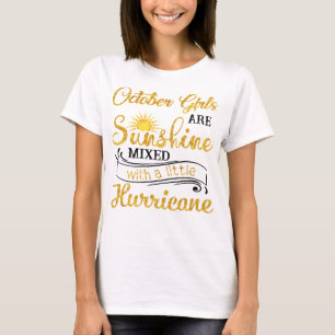 October Girls Are Sunshine Mixed with A little Hur T-Shirt