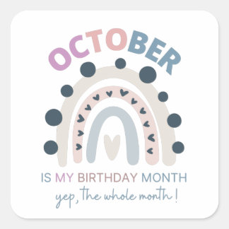 october is my birthday month, yes the whole month square sticker