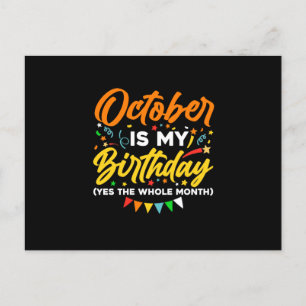 October Is My Birthday The Whole Month October Announcement Postcard