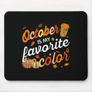 October Is My Favourite Colour Fall Leaves Autumn Mouse Mat