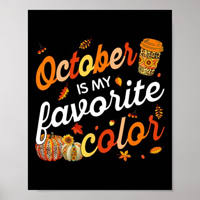 October Is My Favourite Colour Fall Leaves Autumn  Poster (Front)