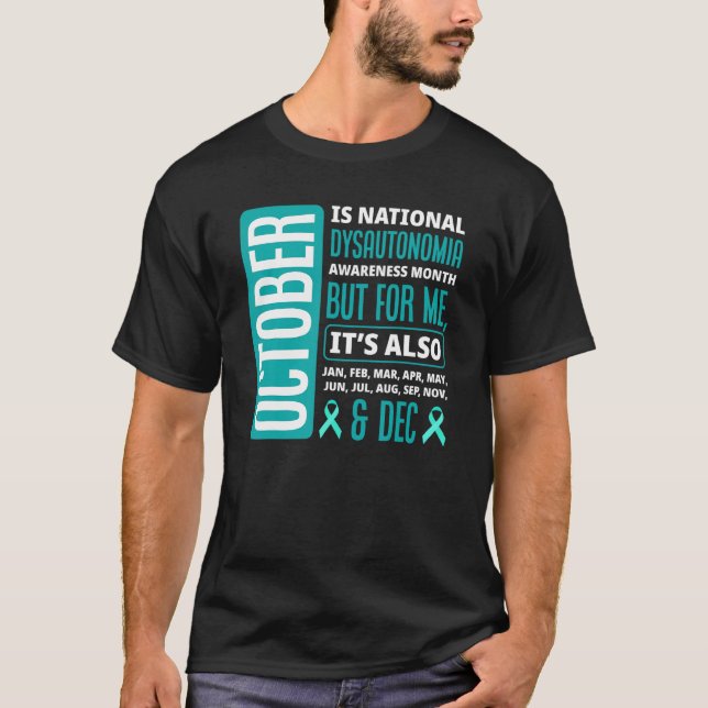 October Is National Dyautonomia Pots Syndrome Awar T-Shirt (Front)
