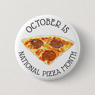 October is National Pizza Month 6 Cm Round Badge