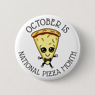 October is National Pizza Month 6 Cm Round Badge