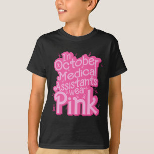 October Medical Istant Wear Pink Cma Breast Cancer T-Shirt