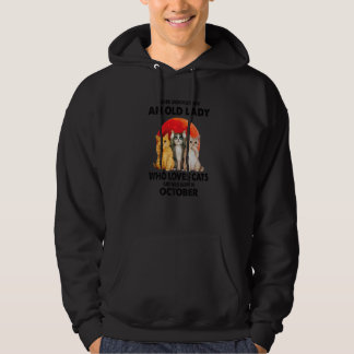 October Never Underestimate An Old Lady Who Loves  Hoodie