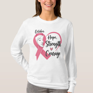 October Pink Ribbon – Hope, Strength & Courage T-Shirt
