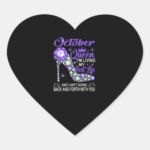 October Queen Living My Best Life   Birthday Gift Heart Sticker