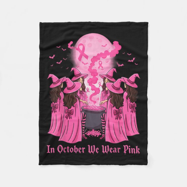 October We Wear Nk Witch Halloween Breast Cancer A Fleece Blanket (Front)