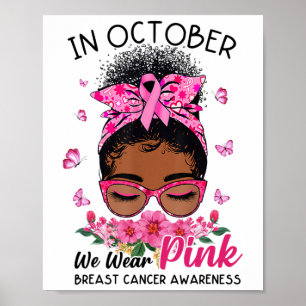 October We Wear Pink Black Women Messy Bun Breast Poster