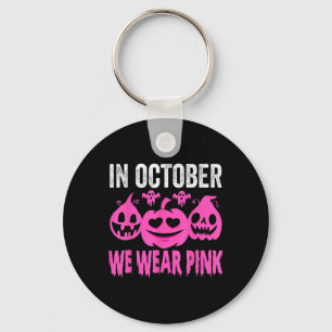 October We Wear Pink Breast Cancer Awareness 1 Key Ring