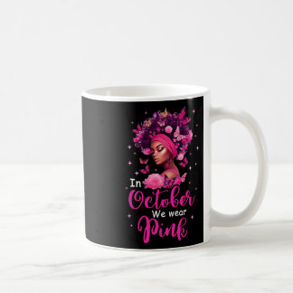 October We Wear Pink Breast Cancer Awareness Black Coffee Mug