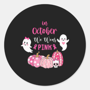 October We Wear Pink Breast Cancer Awareness Classic Round Sticker