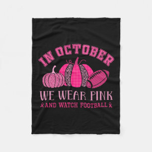 October We Wear Pink Breast Cancer Awareness Footb Fleece Blanket