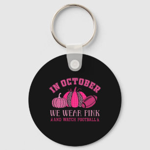 October We Wear Pink Breast Cancer Awareness Footb Key Ring