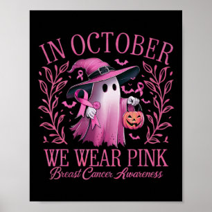 October We Wear Pink Breast Cancer Awareness Hallo Poster