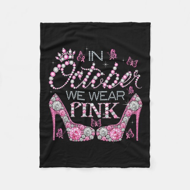 October We Wear Pink Breast Cancer Awareness High  Fleece Blanket (Front)