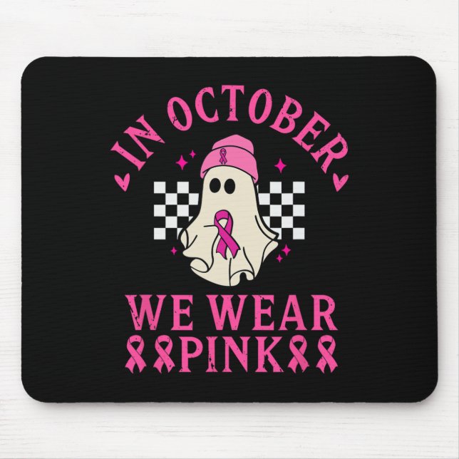 October We Wear Pink Breast Cancer Awareness Month Mouse Mat (Front)