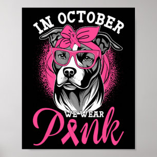October We Wear Pink Breast Cancer Awareness Pitbu Poster