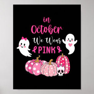 October We Wear Pink Breast Cancer Awareness Poster