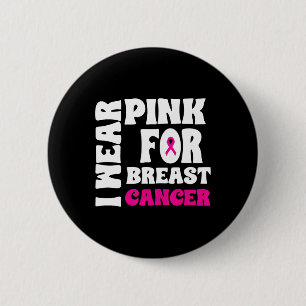October We Wear Pink Breast Cancer Awareness Women 6 Cm Round Badge