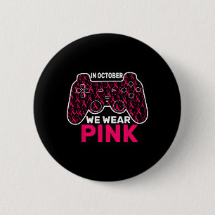October We Wear Pink Breast Cancer Gaming Kids Tod 6 Cm Round Badge