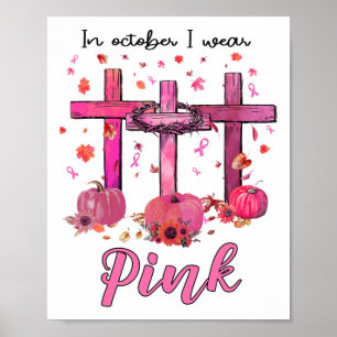 October We Wear Pink Christian Breast Cancer Aware Poster