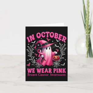 October We Wear Pink Ghost Witch Breast Cancer Awa Card