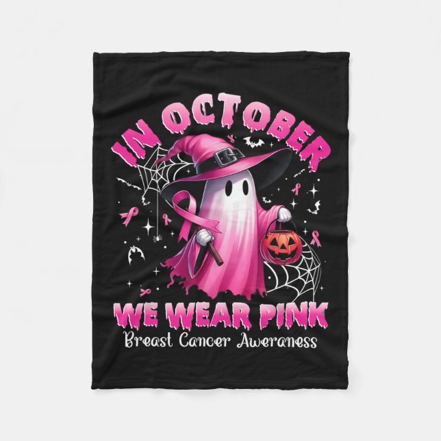 October We Wear Pink Ghost Witch Breast Cancer Awa Fleece Blanket (Front)