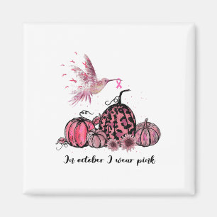 October We Wear Pink Hummingbird Breast Cancer Awa Magnet