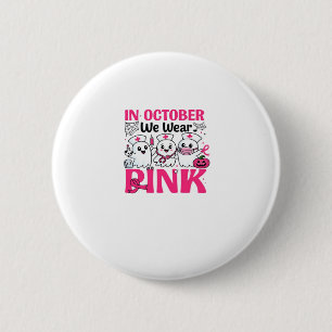 October We Wear Pink Nurse Breast Cancer Awareness 6 Cm Round Badge