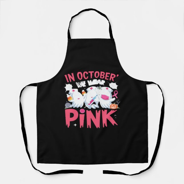 October We Wear Pink Nurse Breast Cancer Awareness Apron (Front)