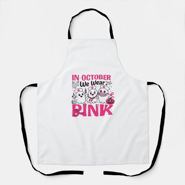 October We Wear Pink Nurse Breast Cancer Awareness Apron (Front)
